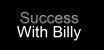 Success With Billy